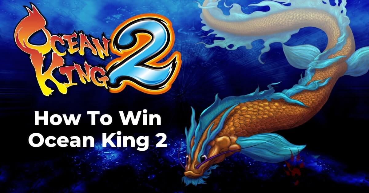 Ocean-King-Tips-Tricks-How-to-Win-Playing-Ocean-King-2