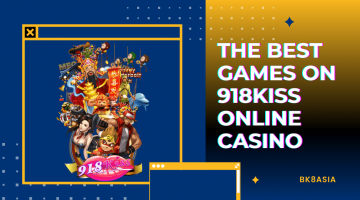 The Best Games on 918Kiss Online Casino