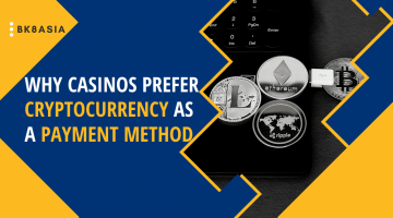 Why Casinos Prefer Cryptocurrency as a Payment Method