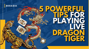 5 Powerful Tips for Playing Live Dragon Tiger