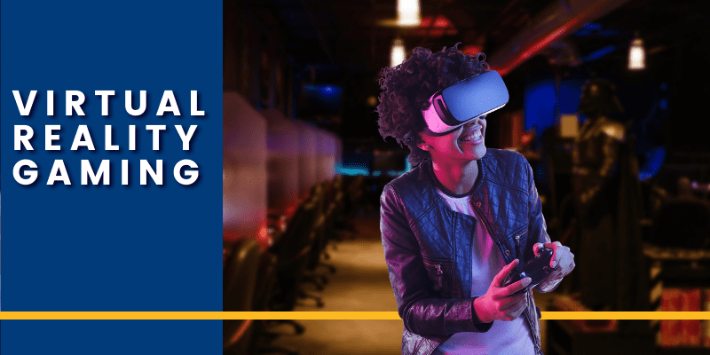 Virtual Reality Gaming