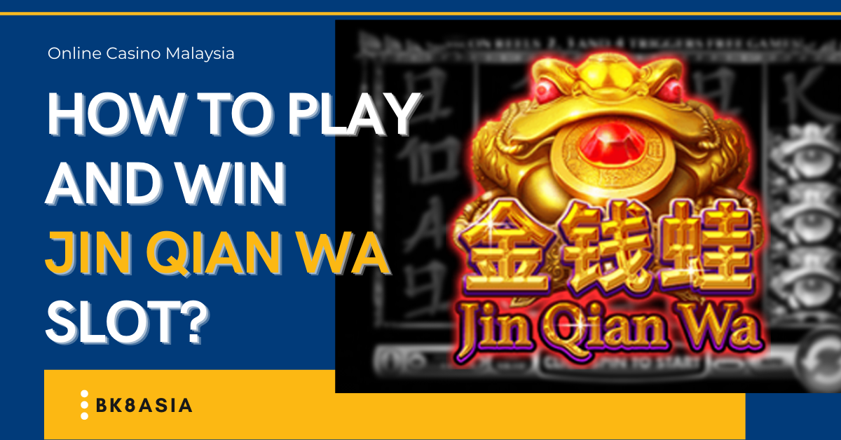 How To Play and Win Jin Qian Wa Slot