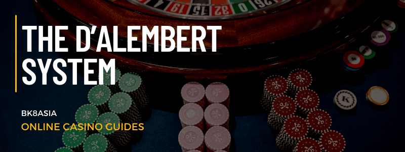 The D’Alembert System - Roulette