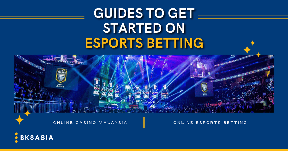 Guides To Get Started on Esports Betting