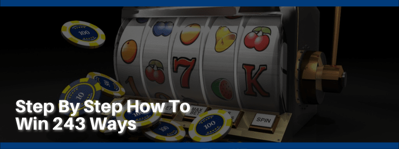 Step By Step How To Win 243 Ways