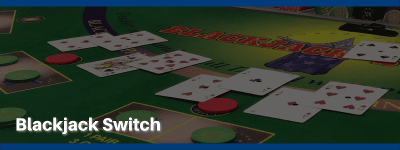 Blackjack Switch