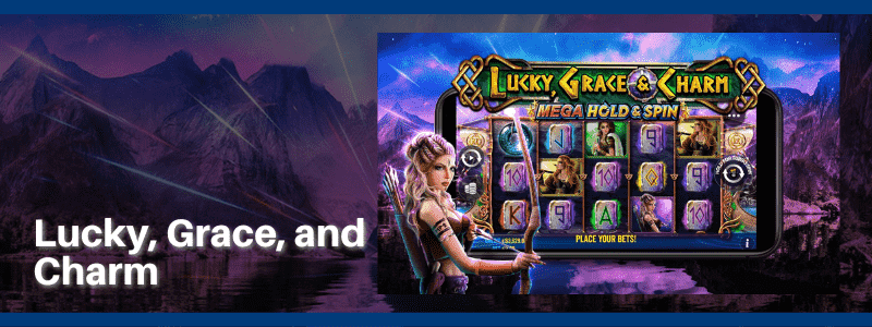 Lucky, Grace, and Charm