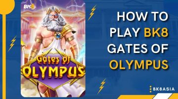 How to Play BK8 Gates of Olympus