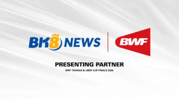 BK8 News named Presenting Partner of BWF Thomas and Uber Cup Finals 2026